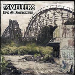The Swellers : Ups and Downsizing